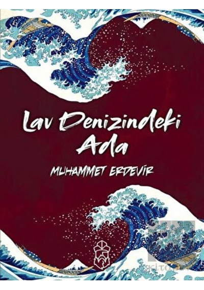 Lav Denizindeki Ada - Muhammet Erdevir - Mavi Gök Yayınları