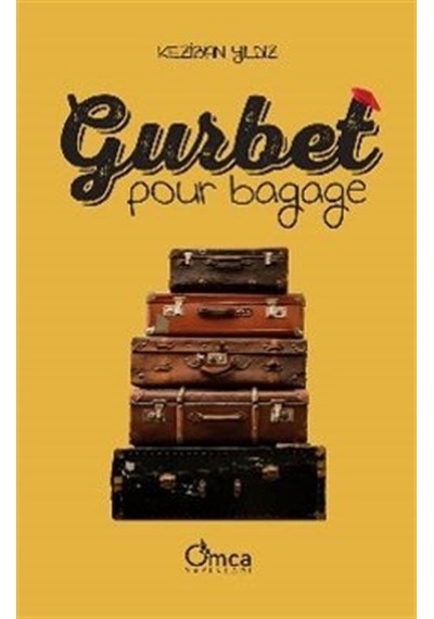 Gurbet Pour Bagage / Keziban Yıldız