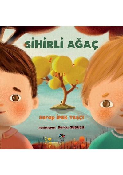 Sihirli Ağaç - Serap İpek Taşçı - İthaki Çocuk