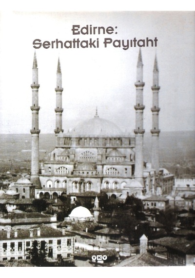 Edirne: Serhattaki Payıtaht