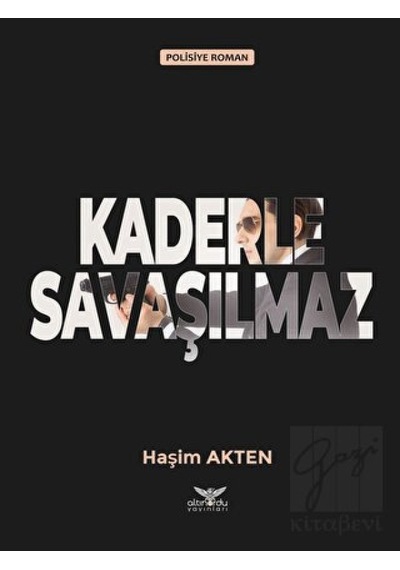 Kaderle Savaşılmaz Altınordu Yayınları - Altınordu Yayınları