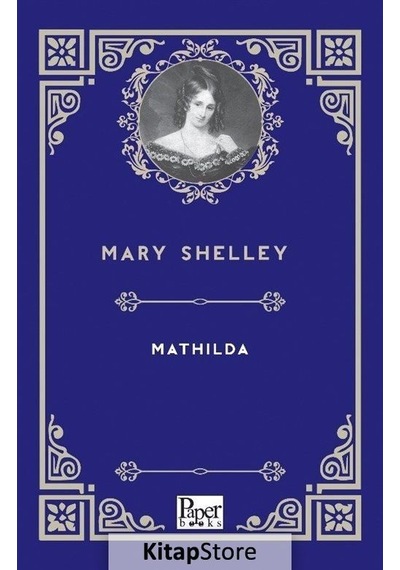 Mathilda - Mary Shelley - Paper Books
