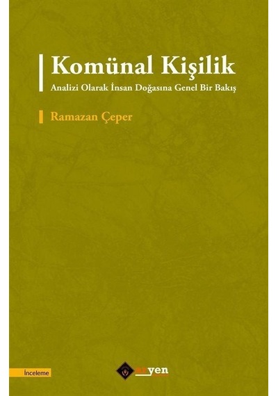 Komunal Kişilik Analizi Olarak İnsan Doğasına Genel Bir Bakış - Ramazan Çeper - Aryen