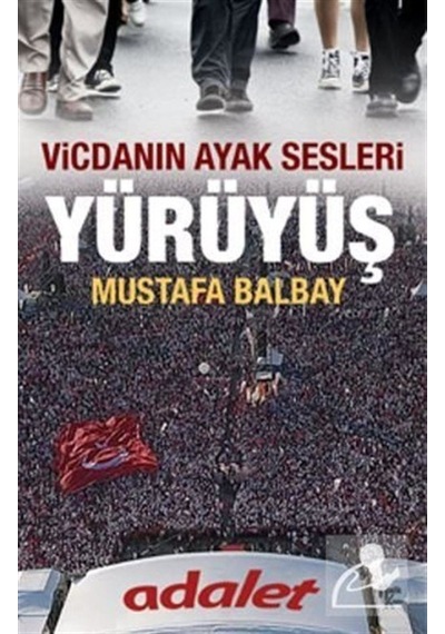 Yürüyüş - Mustafa Balbay - Halk Kitabevi