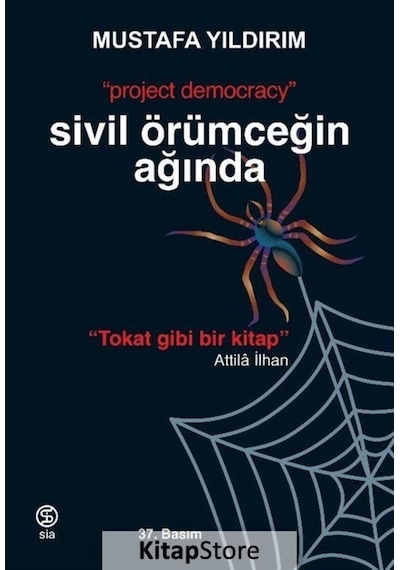 Sivil Örümceğin Ağında "Project Democracy" / Mustafa Yıldırım