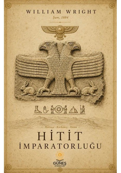 Hitit İmparatorluğu / William Wright