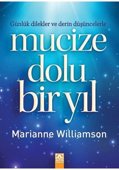 Mucize Dolu Bir Yıl - Marianne Williamson - Altın Kitaplar