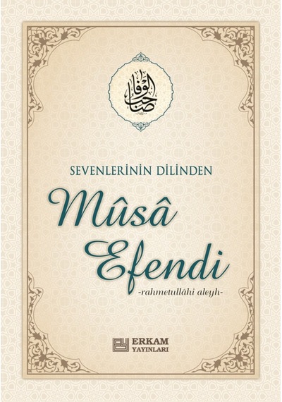 Sevenlerinin Dilinden Musa Efendi - Komisyon 9786053024217