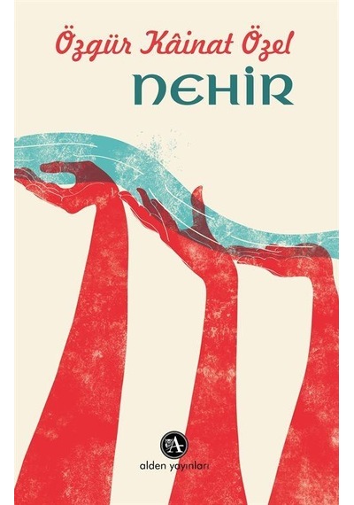 Nehir / Özgür Kâinat Özel