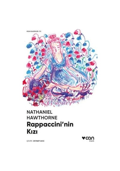 Rappacci'nin Kızı - Kısa Klasikler 51 - Nathaniel Hawthorne - Can Yayınları