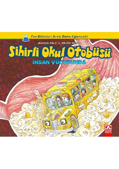 Sihirli Okul Otobüsü-İnsan Vücudunda - Joanna Cole - Altın Kitaplar