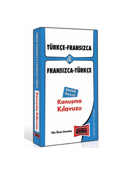 Türkçe - Fransızca Ve Fransızca - Türkçe Konuşma Kılavuzu Sözlük İlaveli- Yargı Yayınları