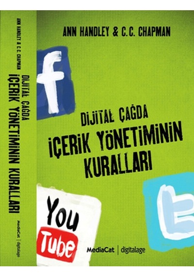 Dijital Çağda İçerik Yönetiminin Kuralları - Ann Handley -  C.C.Chapman - MediaCat Yayıncılık