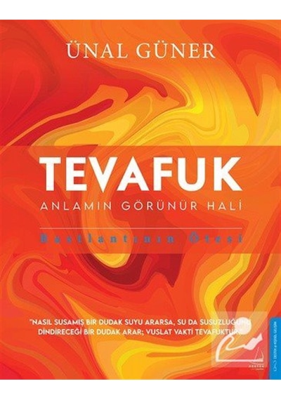 Tevafuk & Anlamın Görünür Hali, Rastlantının Ötesi / Ünal Güner
