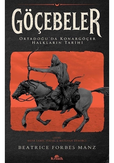 Göçebeler / Beatrice Forbes Manz