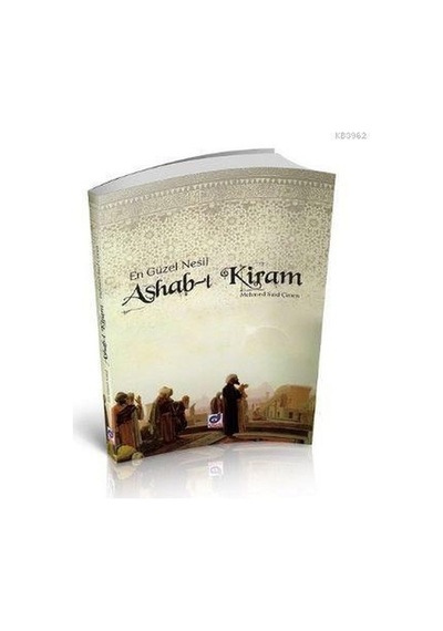 En Güzel Nesil Ashab-I Kiram Mehmet Said Çimen