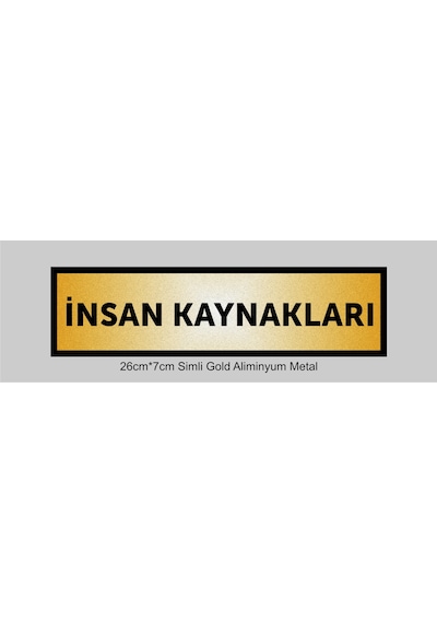 İnsan Kaynakları Yazılı Kapı Levhası ,yönlendirme Levhası ,simli Gold Renkli Aliminyum Levha