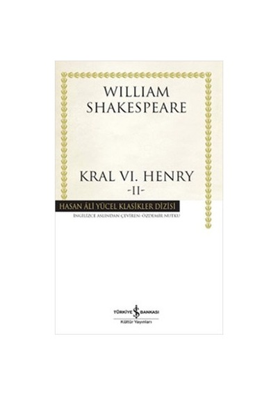 Kral 6. Henry 2 - William Shakespeare - İş Bankası Kültür Yayınları