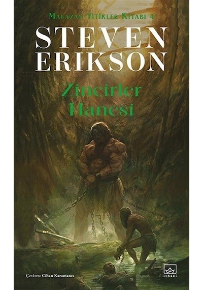 Zincirler Hanesi / Malazan Yitikler Kitabı 4 / Steven Erikson