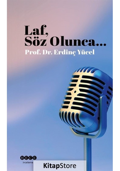 Laf, Söz Olunca... / Erdinç Yücel