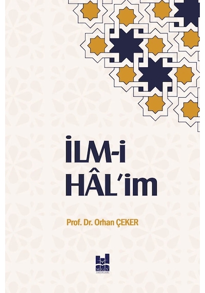 İlm -i Hal'im  - Orhan Çeker  - MGV Yayınları