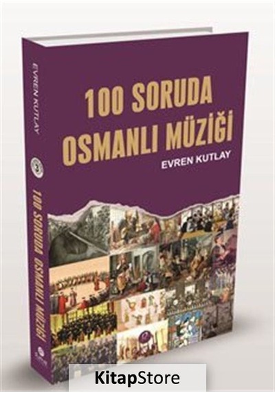 100 Soruda Osmanlı Müziği - Evren Kutlay - Rumuz Yayınevi