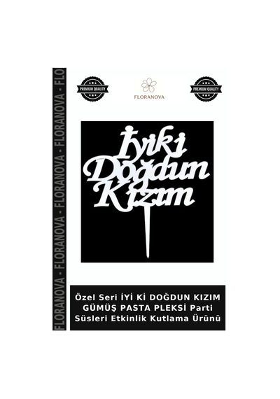 Özel Seri İyi Ki Doğdun Kızım Gümüş Pasta Pleksi Parti Süsleri Etkinlik Kutlama Ürünü