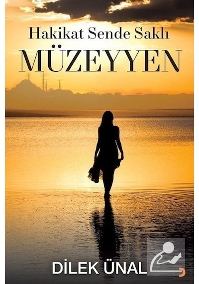 Mercankitap Hakikat Sende Saklı Müzeyyen / Dilek Ünal