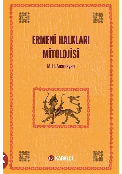 Ermeni Halkları Mitolojisi / M. H. Ananikyan