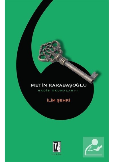 İlim Şehri - Metin Karabaşoğlu - İz Yayıncılık