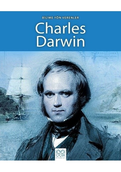 Bilime Yön Verenler-Charles Darwin - Sarah Ridley - 1001 Çiçek