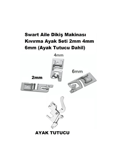 Swart Singer Zetina Aile Dikiş Makinası Kıvırma Ayak Seti 2mm 4mm 6mm Ayak Tutucu Dahil