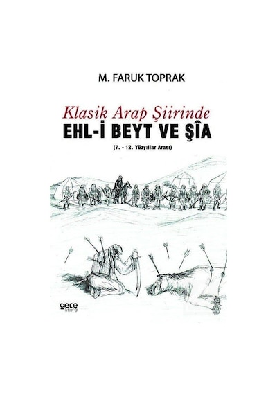Klasik Arap Şiirinde Ehl-i Beyt ve Şia - M. Faruk Toprak - Gece Kitaplığı