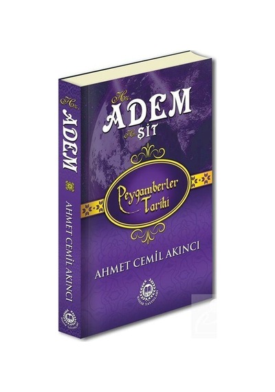 Hz. Adem ve Hz. Şit - Peygamberler Tarihi - Ahmet Cemil Akıncı - Bahar Yayınları