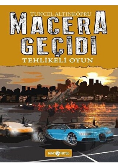 Genç Hayat - Macera Geçidi 14 - Tehlikeli Oyun