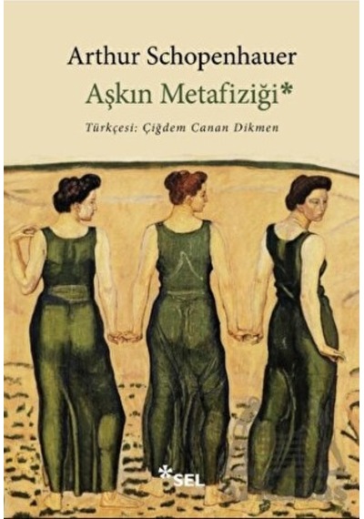 Aşkın Metafiziği Sel Yayıncılık Arthur Schopenhauer