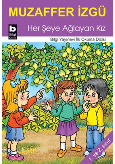 Her Şeye Ağlayan Kız - Muzaffer İzgü - Bilgi Yayınevi