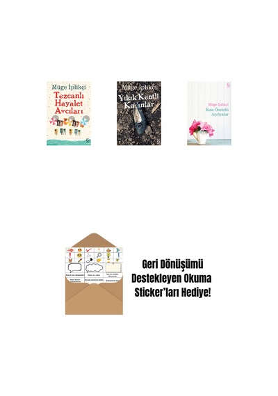 Tezcanlı Hayalet Avcıları + Yıkık Kentli Kadınlar + Kısa Ömürlü Açelyalar + Okuma Sticker'ları