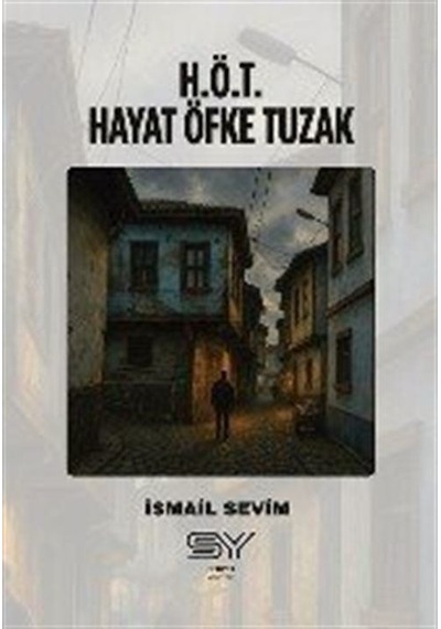 H.ö.t - Hayat Öfke Tuzak / İsmail Sevim