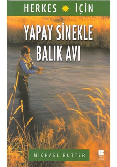 Yapay Sinekle Balık Avı - Michael Rutter - Bilge Kültür Sanat