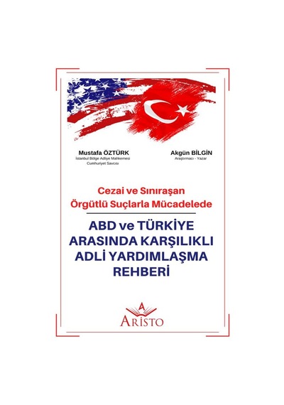 Abd ve Türkiye Arasında Karşılıklı Adli Yardımlaşma Rehberi