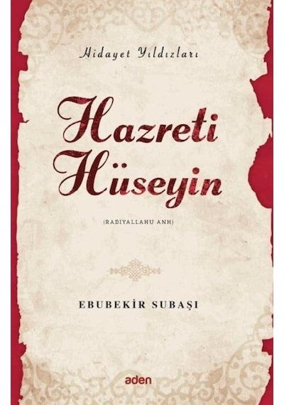 Hazreti Hüseyin / Hidayet Yıldızları / Ebubekir Subaşı
