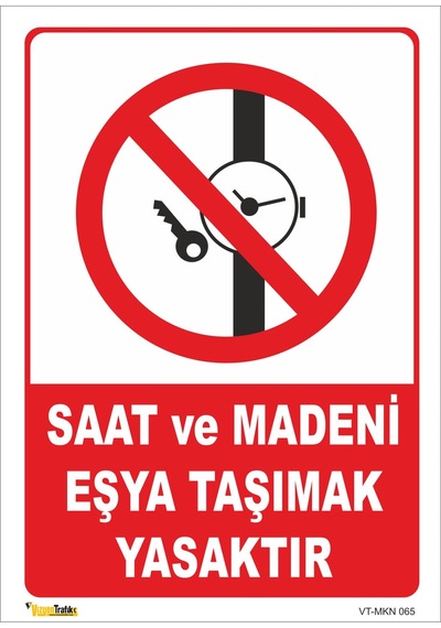 Saat Ve Madeni Eşya Taşımak Yasaktır - Isg Levhası 15x21 Cm Galvaniz Saç 0,4 Mm