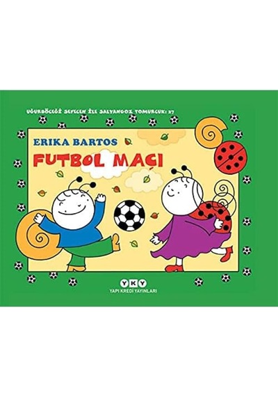 Uğurböceği Sevecen İle Salyangoz Tomurcuk 27 - Futbol Maçı