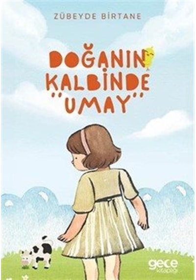 Doğanın Kalbinde Umay / Zübeyde Birtane