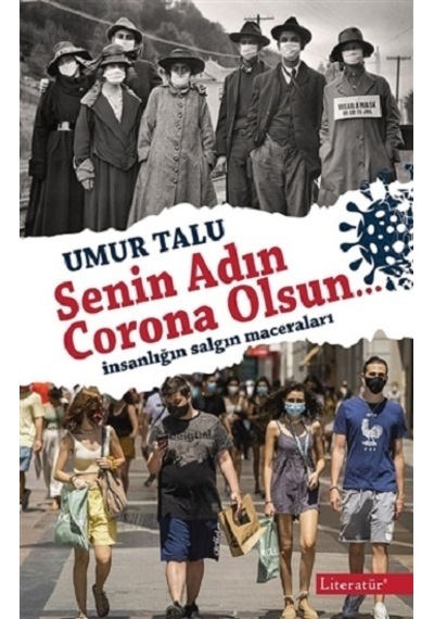 Senin Adın Corona Olsun - Umur Talu - Literatür Yayıncılık