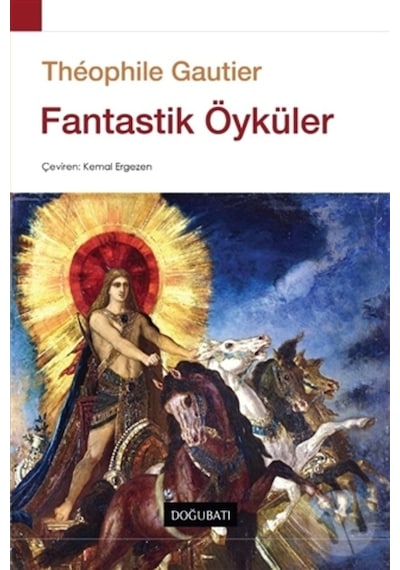 Fantastik Öyküler - Theophile Gautier - Doğu Batı Yayınları