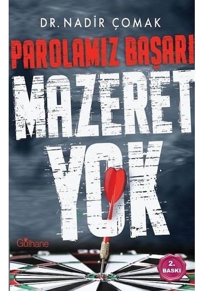 Parolamız Başarı Mazeret Yok - Nadir Çomak - Gülhane