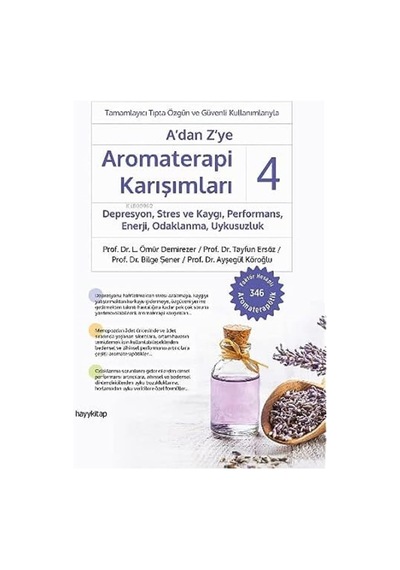 A Dan Z Ye Aromaterapi Karışımları - 4: Depresyon, Stres Ve Kaygı, Performans, Enerji, Odaklanma, Uykusuzluk