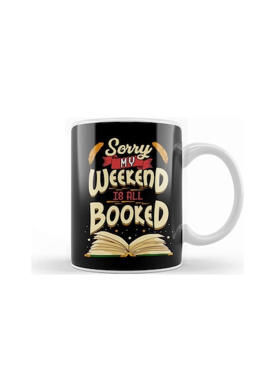 Sorry My Weekend Is All Booked Obsessed Reader Kupa Bardak Porselen Karışık